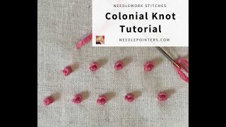 Colonial Knot Embroidery Tutorial [upl. by Gargan]