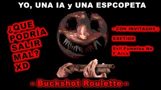 Buckshot Roulette vs Yo ¿A quien favorecerá la suerte [upl. by Foote828]