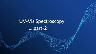 UVVis Spectroscopy  2 [upl. by Lewison]