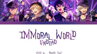 【ES】 Immoral World  UNDEAD 「KANROMENGIND」 [upl. by Sasnak]