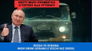 RUSSIA VS UCRAINA Nuovi Droni e vecchie UAZ Parte 1 [upl. by Sirrah827]