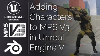 UE5 Tutorial MPS V3  Adding Characters  Meshes [upl. by Eilata]