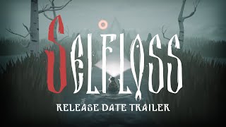 Selfloss  Release Date Announcement [upl. by Einnos208]