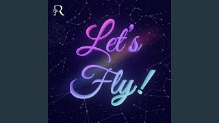 Lets Fly feat HoYoFair [upl. by Arbmik]