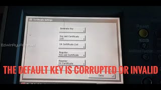 The Default Key is corrupted or invalid  Generate Key  Certificate Settings  Canon imageRUNNER [upl. by Afnin]