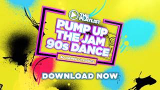 The Playlist  Pump Up The Jam 90s Dance  Out Now [upl. by Evvy39]