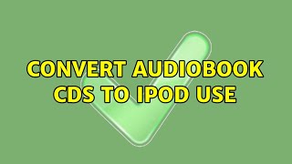 Convert audiobook CDs to iPod use 3 Solutions [upl. by Gernhard362]