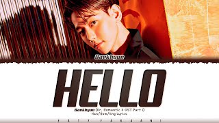 BAEKHYUN 백현  Hello Dr Romantic 3 OST Part 1 Lyrics Color CodedHanRomEng [upl. by Ilujna]