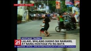 Lalaki walang habas na namaril at nanghostage pa ng bata  24 Oras [upl. by Philis523]