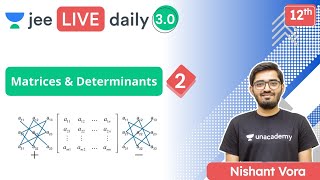 JEE Matrices amp Determinants L2  Unacademy JEE  JEE Maths  Nishant Vora [upl. by Nennerb]