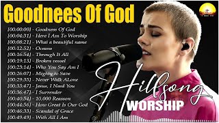 Goodness Of God  Immerse Yourself in the Emotional Tapestry Of Hillsong Worship 2024 78 [upl. by Laefar]