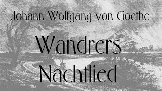 Johann Wolfgang Goethe „Wandrers Nachtliedquot 1776 [upl. by Aihsikal]