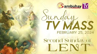 Sambuhay TV Mass  February 25 2024  Second Sunday of Lent [upl. by Joub195]