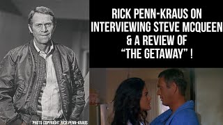 RICK PENNKRAUS On How Interviewing STEVE MCQUEEN Changed His Life amp A MOVIE REVIEW Of THE GETAWAY [upl. by Hoffarth]