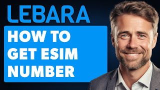 How to Get Lebara Esim Number UK Full 2024 Guide [upl. by Vandyke]