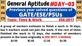 Aptitude for GATEDay3  Previous year solved QuestionsTime amp Work  EC  EE  IN  ME  CS  CE [upl. by Lawrenson353]