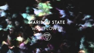 Maribou State  Wallflower [upl. by Britton]