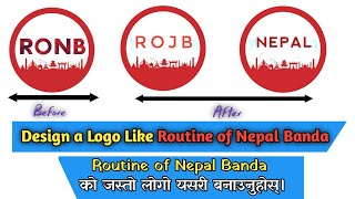 Design a Logo Like a Routine of Nepal Banda  Routine of Nepal Bandas Logo Making  Logo Like RONB [upl. by Adlitam]