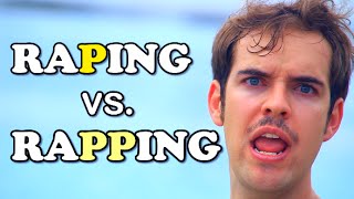 Raping VS Rapping [upl. by Tiemroth]