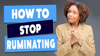 Two Things You Can Do To Stop Ruminating [upl. by Cynthy]