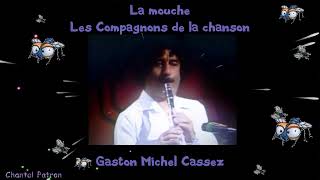 🎼🕺 La mouche 🎼🕺🎵🎶 Les Compagnons de la chanson 🎵🎶 Gaston Michel Cassez 🎵🎶 🎼🕺 [upl. by Ohs]