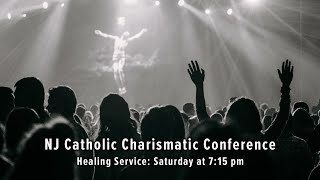 Healing Service  New Jersey Catholic Charismatic Conference [upl. by Nadab698]