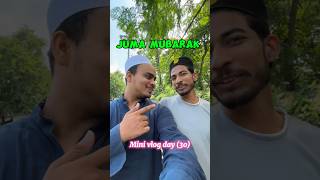 Juma Mubarak 😍 mini vlog day 30 minivlog vlog ashortaday trending shorts [upl. by Annoik]