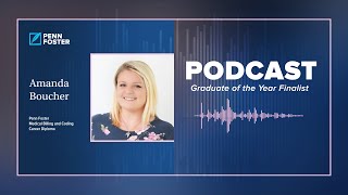 PF Podcast Meet Graduate of the Year FinalistMedical Billing and Coding Graduate Amanda Boucher [upl. by Atinrev]