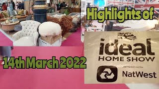 Highlights of Ideal Home Show 14th March 2022 [upl. by Altman132]