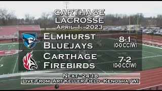 Carthage Mens Lacrosse vs Elmhurst 202341 [upl. by Lettig]