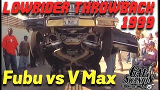 Lowrider Throwbacks 20  1999 Fubu vs V Max on Crenshaw CALI SWANGIN [upl. by Gillespie505]