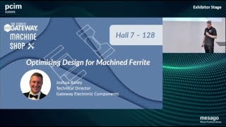 PCIM 2024 Exhibitor Stage Presentation  Optimising Design for Machined Ferrite  Joshua Bailey [upl. by Adlemi]