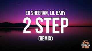 Ed Sheeran  2step Lyrics ft Lil Baby [upl. by Lilyan]