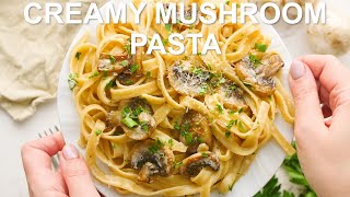 Creamy Mushroom Pasta [upl. by Tod]