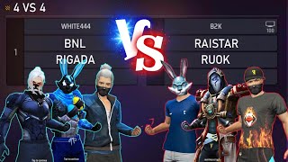 RAISTAR B2K RUOK FF VS WHITE 444 BNL RIGADA  3VS3 THE LEGENDS ARE BACK [upl. by Yrogreg]