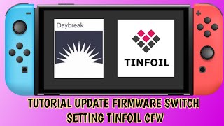 TUTORIAL UPDATE SWITCH CFW DAYBREAK FREE SHOP TINFOIL [upl. by Walburga]