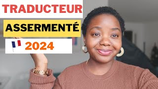 Comment devenir TRADUCTEUREXPERT JUDICIAIRE ou ASSERMENTÉ en France en 2024 [upl. by Landau]