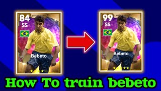 How To Upgrade Bebeto In pes 2024  Bebeto efootball 2024 [upl. by Annyl18]