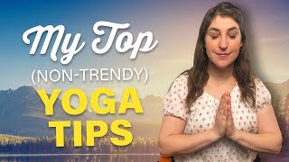 My Top NonTrendy Yoga Tips  Mayim Bialik [upl. by Hill152]