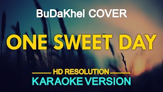 ONE SWEET DAY  BuDaKhel Mariah Carey ft Boyz II Men 🎙️  KARAOKE  🎶 [upl. by Auqkinahs]