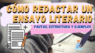 📝 Cómo redactar un ENSAYO LITERARIO  Consejos para leer y escribir mejor [upl. by Miller]