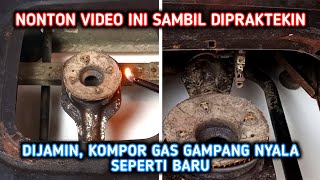 LANGKAH AKURAT Memeriksa amp Perbaiki Kompor Gas Tidak Menyala PALING DETAIL [upl. by Atthia]