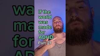 If the world was made for ADHD Part 21 adhd adhdproblems adhdsolutions [upl. by Breh860]