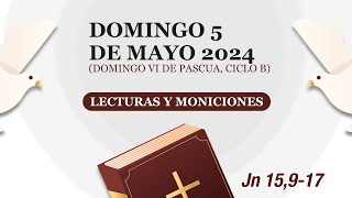 Lecturas y Moniciones Domingo 05 de mayo 2024 VI Domingo de Pascua ciclo B [upl. by Linzy]