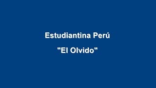 Estudiantina Perú  El Olvido [upl. by Essile]