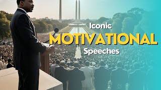 Iconic Motivational Speeches Motivation Inspiration Courage Leadership Resilience [upl. by Arbma]