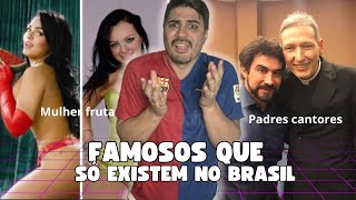 TIPOS DE FAMOSOS QUE SÓ EXISTEM NO BRASIL [upl. by Blankenship89]