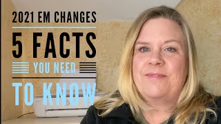 2021 CPT EM CHANGES  5 FACTS YOU NEED TO KNOW [upl. by Etsirk771]