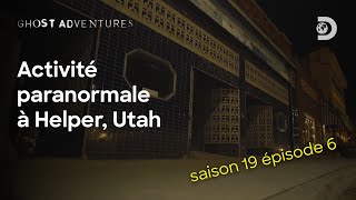 ÈPISODE 6  Activité paranormale à Helper Utah  Ghost Adventures [upl. by Enirroc502]