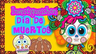 Por qué celebramos el día de muertos  Investigueishon  Distroller [upl. by Ennahtur]